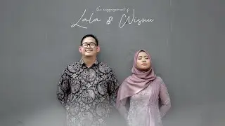 CINEMATIC ENGAGEMENT / LAMARAN VIDEO INDONESIA 2021 || LALA & WISNU