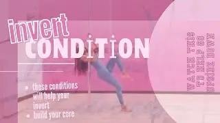 BEST CONDITION EXERCISES FOR INVERT! WATCH THIS IF YOU NEED YOUR INVERT(UPSIDE DOWN )