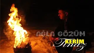 AKYURTLU KERİM TINAZ - AĞLA GÖZÜM