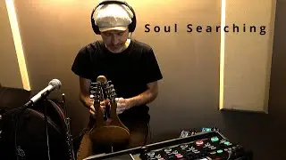 Soul Searching // N'gonilele Creation // Boss RC505 MKII Livelooping