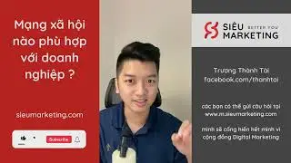 Mạng xã hội nào mà doanh nghiệp chỉ nên dùng trong năm 2024?