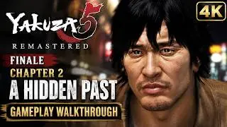 YAKUZA 5 Remastered - Finale - Chapter 2 A Hidden Past - Gameplay Walkthrough (4K)