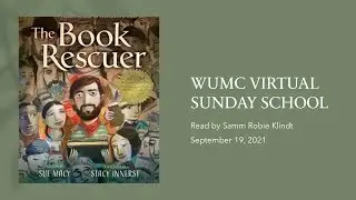 Virtual Sunday School 9/19 -- The Book Rescuer