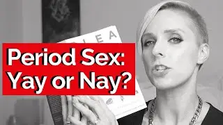 Sex During Periods | Sex and Relationship Coach | Caitlin V