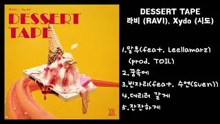 라비 (RAVI), Xydo (시도) - DESSERT TAPE