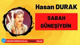 Hasan DURAK -07 Sabah Güneşiydin Alnıma Doğdun [ ETEK SARI © ÖZDEMİR PLAK ]