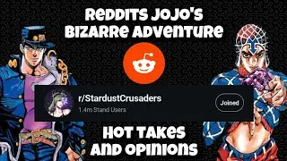 Reddits Jojo's Bizarre Adventure Hot Takes