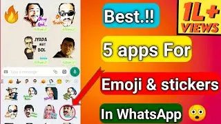 Top 5 apps for WhatsApp stickers & Emoji | Best WhatsApp Stickers | 🔥🔥🔥