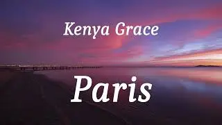 Kenya Grace - Paris (lyrics)