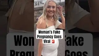 Woman’s Fake Pregnancy Goes Viral 