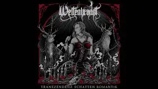 Weltenbrandt - Transzendenz Schatten Romantik (Full Album Premiere)