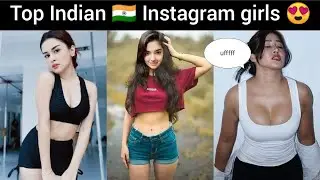 Top ten Indian Instagram girls | best Indian Instagram influencers | best Indian insta reels girls