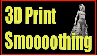 3D Print Smoothing
