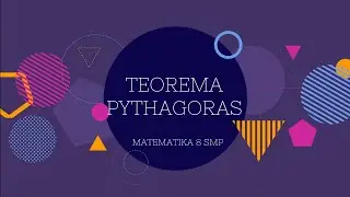 TEOREMA PYTHAGORAS PART 1 || MATEMATIKA 8 SMP