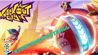KnockOut City: First Play Review #thatsnotfootball