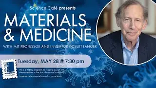 Science Café - Materials and Medicine: An Evening with MIT Professor and Inventor Robert Langer