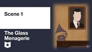 The Glass Menagerie by Tennessee Williams | Scene 1