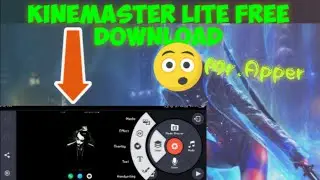 How to download Kinemaster lite free|Mr.Apper