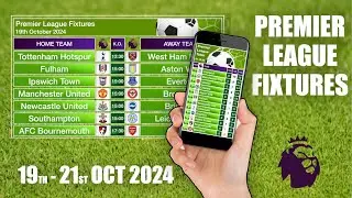Premier League Fixtures - 19th-21st October 2024