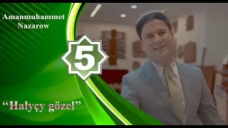Amanmuhammet Nazarow - Halyçy gözel