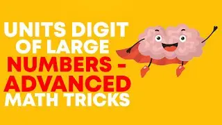 Unit Digit Math | How To Find Unit Digit Of A Number Raised To Power | Advanced Math Tricks