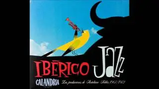 Quinteto Montelirio - Ibérico Jazz (Calandria: Las producciones de Antoliano Toldos 1967/1972)