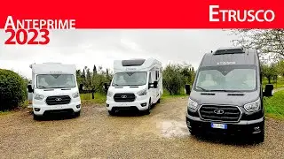 Anteprime camper 2023: Etrusco, ecco i modelli inediti su base meccanica Ford Transit