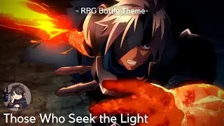 Kuukiko | Those Who Seek the Light- RPG Battle Theme