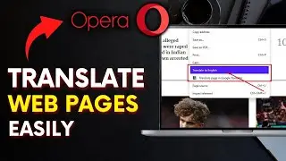 How to Translate Web Pages in Opera Browser 2025?