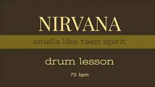 Smells like teen spirit drum lesson 70 bpm