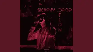 Skinny. Flow