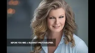 Before You Hire a Headshot Photographer.