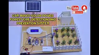 GSM Based Solar Power Forest Fire  Detection and Prevention System Project || ZerOne Projects || BD