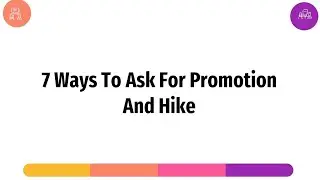 7 ways to ask for promotion or hike