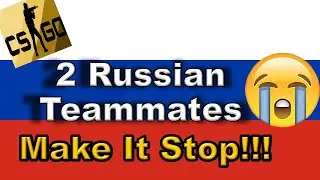 When Two Russians Meet Each Other in CSGO