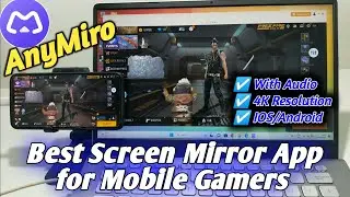 AnyMiro: Screen Mirroring App for Free Fire on Low-End PC | iOS/Android Casting & Streaming