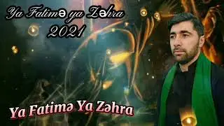 Seyyid Nicat - Ya Fatimə Ya Zəhra 2021 YENİ !!!
