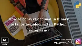 How to convert decimal in binary, octal or hexadecimal in Python || Python Programs for begineers.
