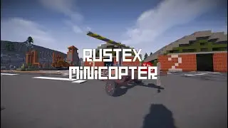 RustEx - Rust in Minecraft. Minicopter #rustex