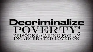 Decriminalize Poverty! Explained: Arrest Support