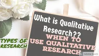 Qualitative Research -When to Use Qualitative Research- Definition by Different Authors