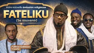 FATELIKU (If I remember) | Religious program with Falilou Galasse Iraa