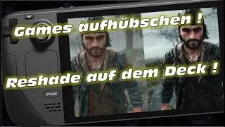 Jedes Game hübscher machen ! | Reshade auf dem Steam Deck ! | Tutorial