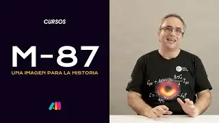 M87; Una imagen para la historia - Introducción.