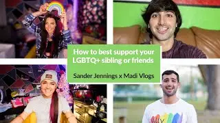 How to best support your LGBTQ+ sibling or friends