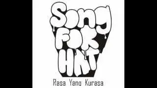 SONG FOR HAT Rasa Yang Kurasa