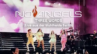 No Angels - Three Words (Celebration Tour) (Live aus der Wuhlheide Berlin - 18.06.2022)