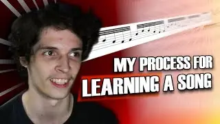 METHODS and APPROACH to learning/practicing a song