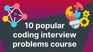 10 popular coding interview problems course - Inside code