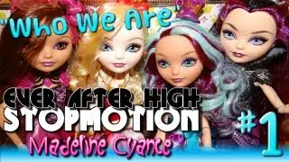 Ever After High Stopmotion: WHO WE ARE (Before Ever After #1) by Madeline Cyance
